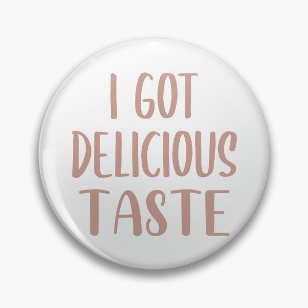 Item preview, I Got Delicious Taste (Beige) designed and sold by FilipeFerreira.