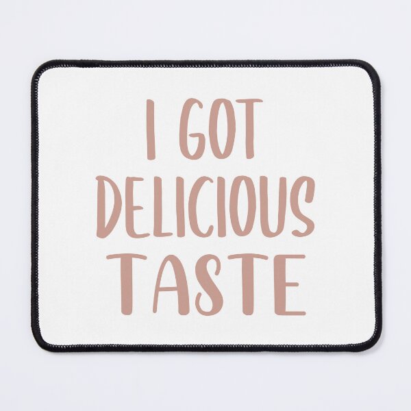 Item preview, I Got Delicious Taste (Beige) designed and sold by FilipeFerreira.