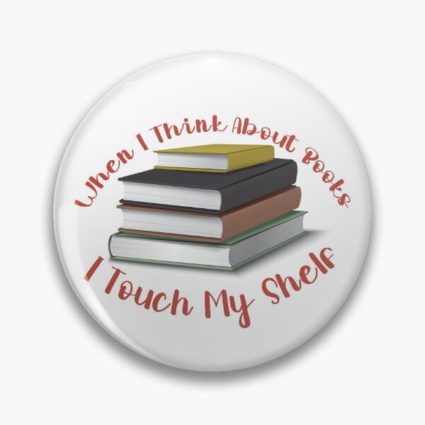 Item preview, When I Think About Books I Touch My Shelf Funny sauing for book lovers designed and sold by Med ing.