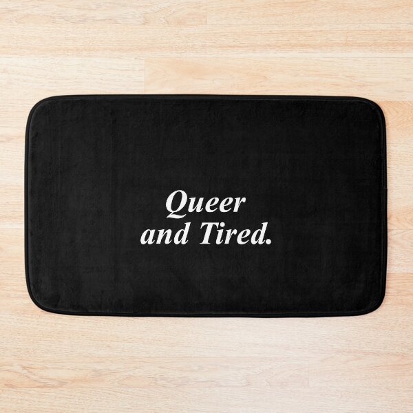 Item preview, Queer and tired designed and sold by QueendarChanse.