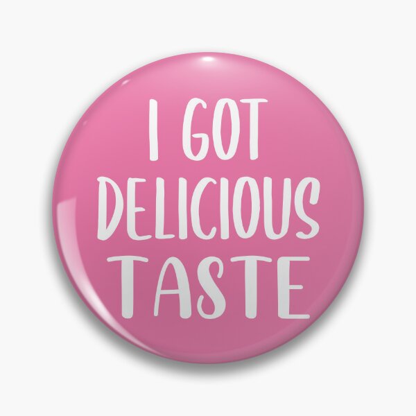Item preview, I Got Delicious Taste (Pink BG) designed and sold by FilipeFerreira.