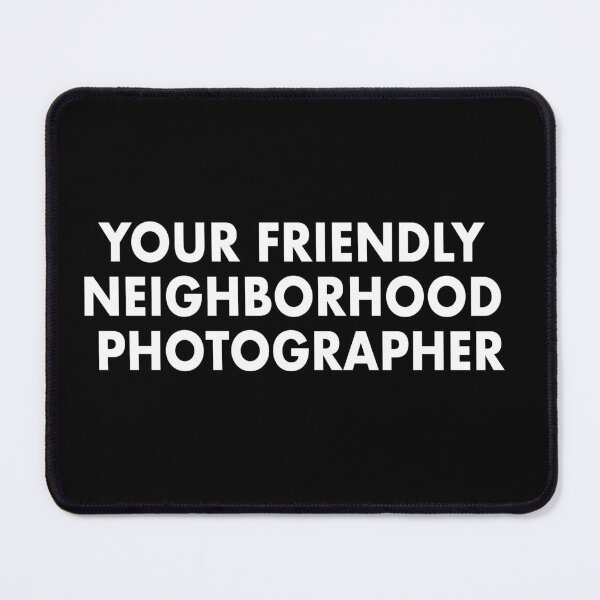 Item preview, Your friendly neighborhood photographer  designed and sold by Sukistic.
