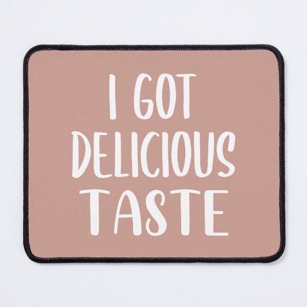 Item preview, I Got Delicious Taste (Beige BG) designed and sold by FilipeFerreira.