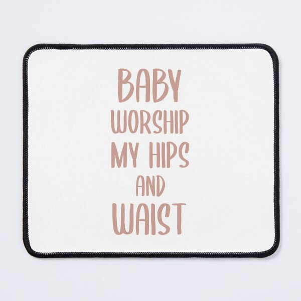 Item preview, Baby Worship My Hips and Waist (Beige) designed and sold by FilipeFerreira.