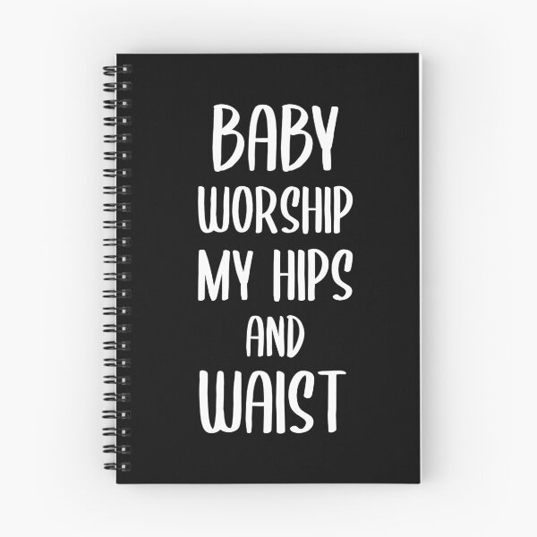 Item preview, Baby Worship My Hips and Waist (White) designed and sold by FilipeFerreira.