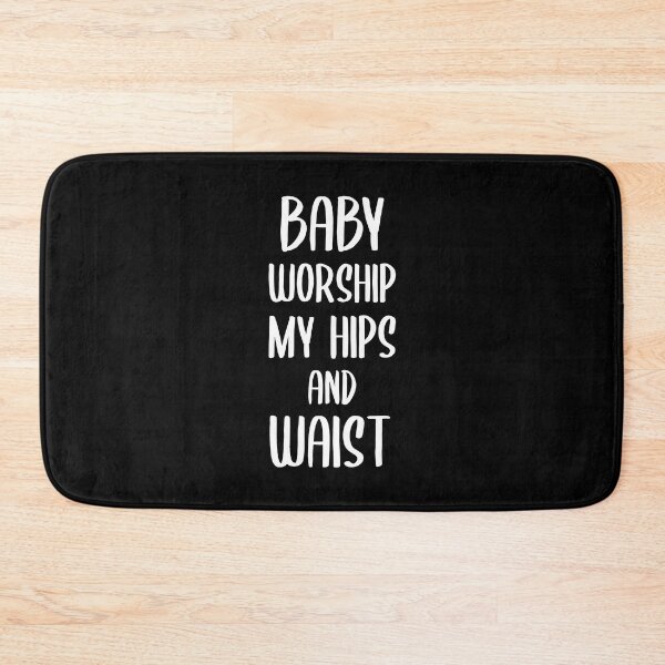 Item preview, Baby Worship My Hips and Waist (White) designed and sold by FilipeFerreira.