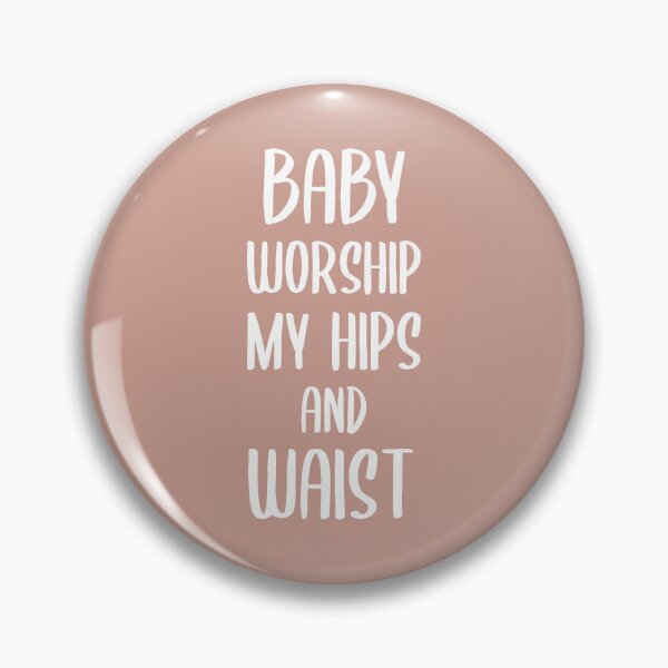 Item preview, Baby Worship My Hips and Waist (Beige BG) designed and sold by FilipeFerreira.