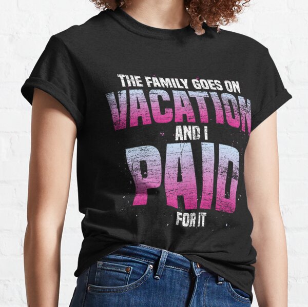 Summer Holiday Family Trip Funny Family Vacation - Family Vacation Classic T-Shirt