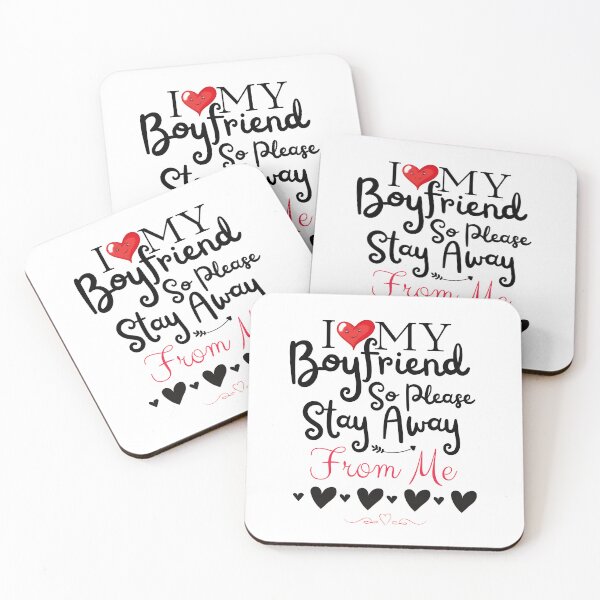 Item preview, I Love My Boyfriend So Please Stay Away From Me designed and sold by Alieso.