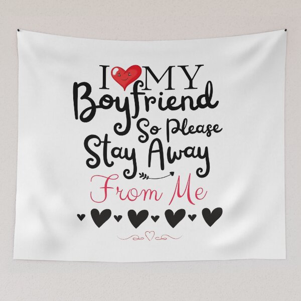 Item preview, I Love My Boyfriend So Please Stay Away From Me designed and sold by Alieso.