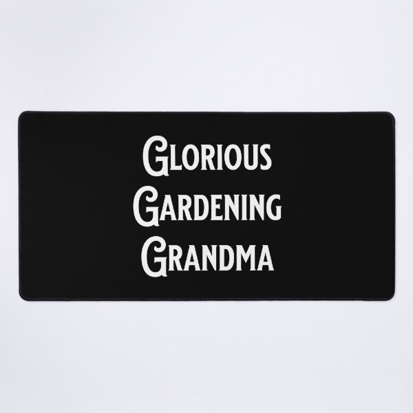 Item preview, Glorious Gardening Grandma - Fans of Alliteration designed and sold by epicthoughts.