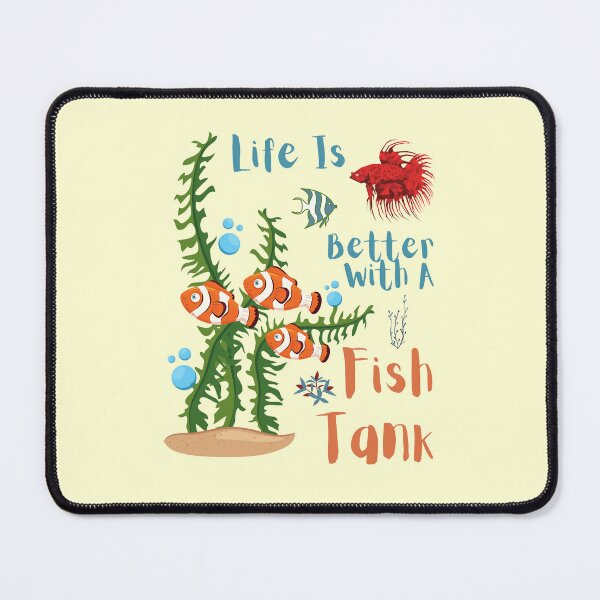 Item preview, Life Is Better With A Fish Tank designed and sold by Alieso.