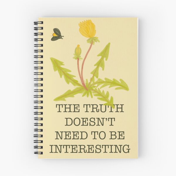 Item preview, The Truth Doesn't Need To Be Interesting designed and sold by Audrey Pearson.