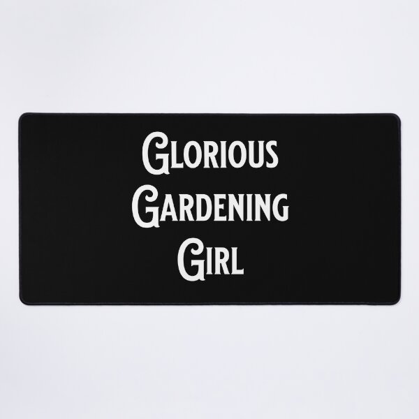 Item preview, Glorious Gardening Girl - Fans of Alliteration designed and sold by epicthoughts.