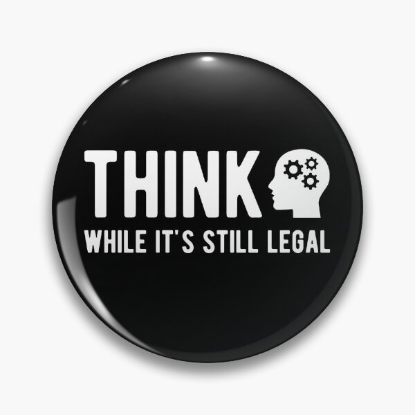 Item preview, Think while it's still Legal designed and sold by goodtogotees.