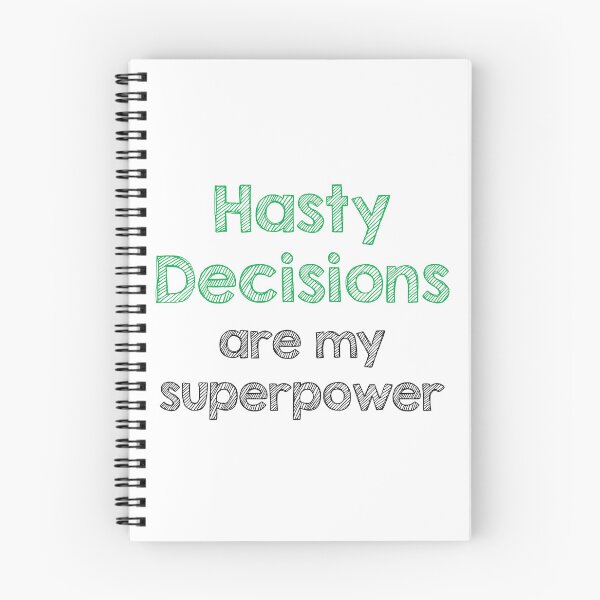 Item preview, Hasty decisions are my superpower designed and sold by Alltooclose.