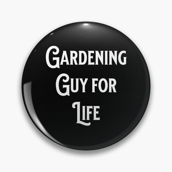 Item preview, Gardening Guy For Life - Fans of Alliteration designed and sold by epicthoughts.