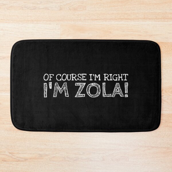 Item preview, Of Course I’m Right I’m Zola Funny Personalized Name designed and sold by MariosNydras.