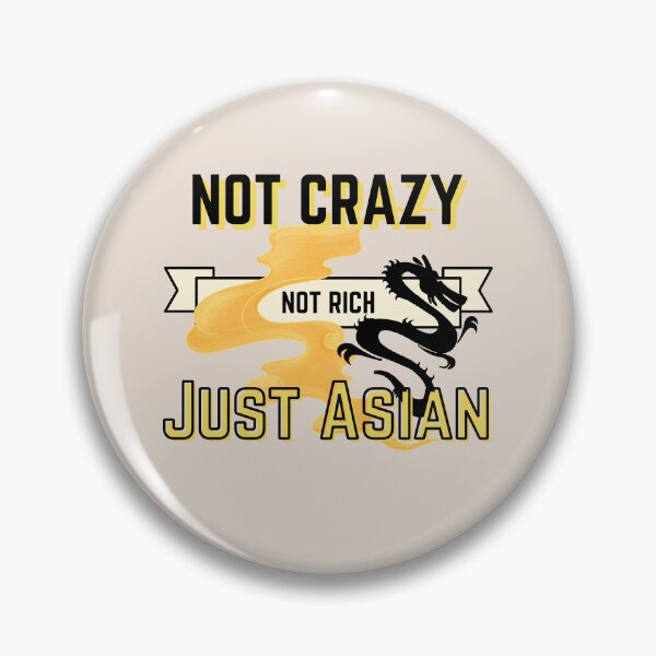 Item preview, Not Crazy Not Rich Just Asian Japanese Dragon designed and sold by Alieso.