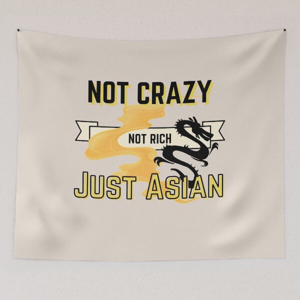 Item preview, Not Crazy Not Rich Just Asian Japanese Dragon designed and sold by Alieso.