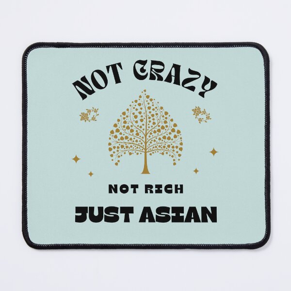 Item preview, Not Crazy Not Rich Just Asian designed and sold by Alieso.