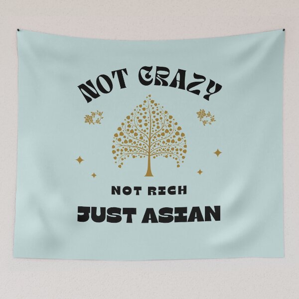 Item preview, Not Crazy Not Rich Just Asian designed and sold by Alieso.