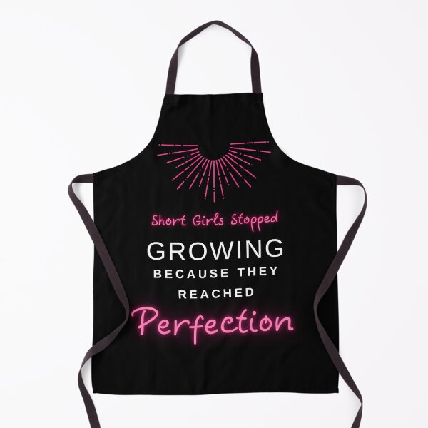 Item preview, Short Girls Stopped Growing Because They Reached Perfection designed and sold by Alieso.