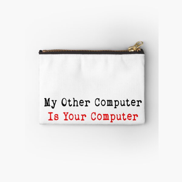 Item preview, My Other Computer Is Your Computer designed and sold by microbmen.