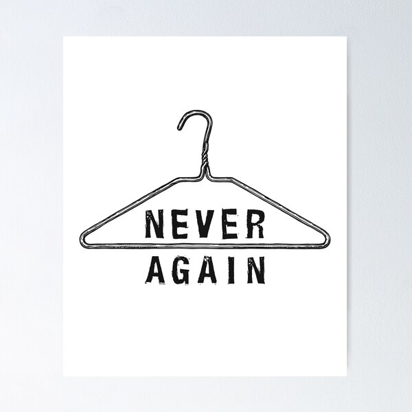 Item preview, Never Again Hanger Roe V Wade Pro Choice Women’s Health  designed and sold by The Junto Shop.