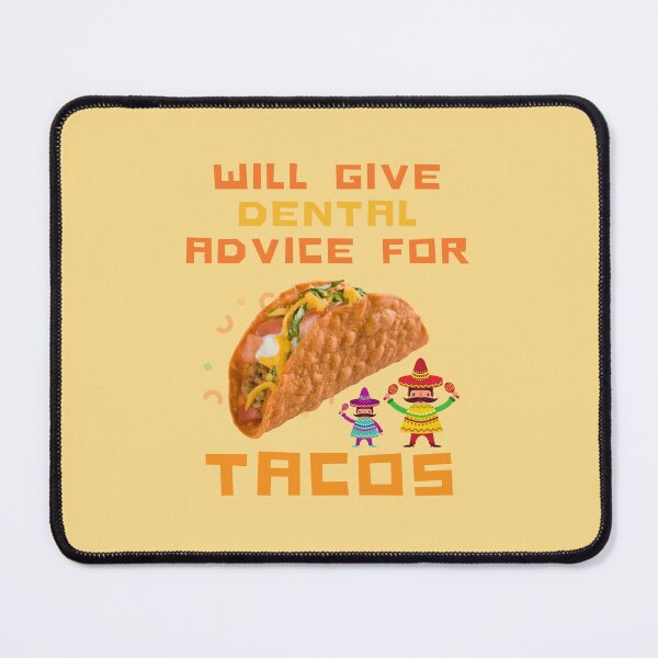 Item preview, Will Give Dental Advice for Tacos Funny Dentist Gift designed and sold by Alieso.