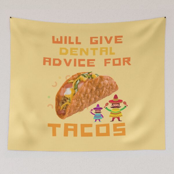 Item preview, Will Give Dental Advice for Tacos Funny Dentist Gift designed and sold by Alieso.