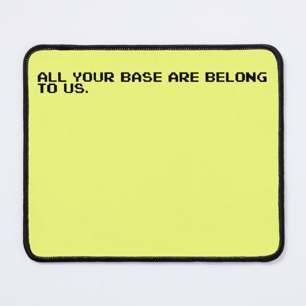 Item preview, All Your Base Are Belong To Us designed and sold by microbmen.