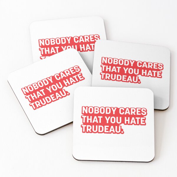 Item preview, Nobody Cares That You Hate Trudeau. designed and sold by Oxygen Smith Emporium.