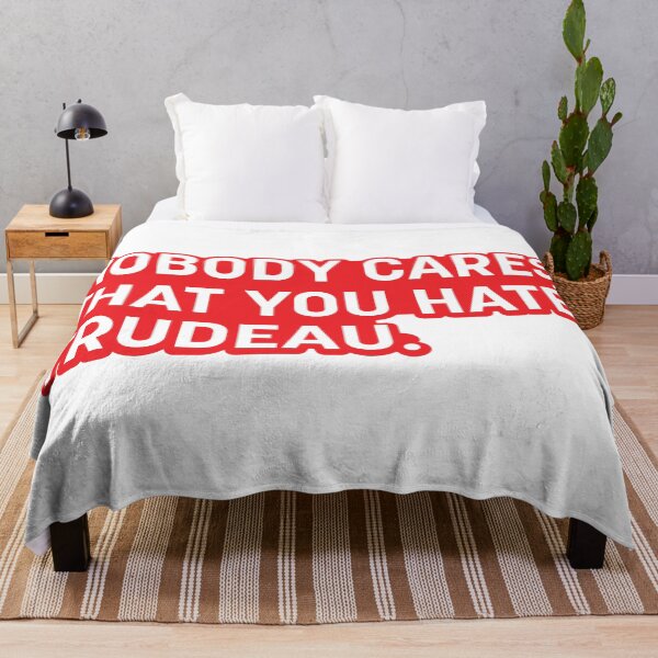 Item preview, Nobody Cares That You Hate Trudeau. designed and sold by Oxygen Smith Emporium.