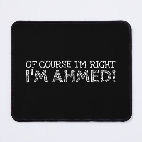 Item preview, Of Course I’m Right I’m Ahmed Funny Personalized Name designed and sold by MariosNydras.