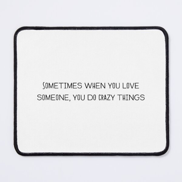 Item preview, "Sometimes when you love someone, you do crazy things" - Killing Eve designed and sold by pastelchildxo.