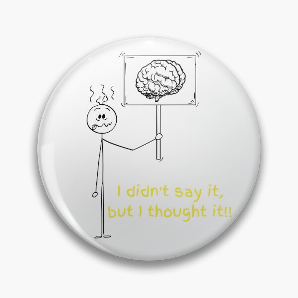 Item preview, I didn't say it, but I thought it!! designed and sold by WhatThePublicWa.