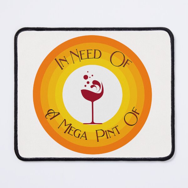 Item preview, Need Of A Mega Pint designed and sold by ColorCreation4u.