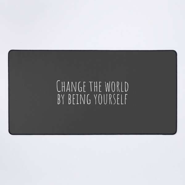Item preview, Change the world by being yourself designed and sold by Minimalist Quotes and Sayings.