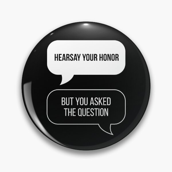 Item preview, Hearsay Your Honor! But You Asked The Question... (Black BG) designed and sold by FilipeFerreira.
