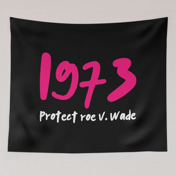 Item preview, 1973 Protect Roe V Wade designed and sold by Thelittlelord.