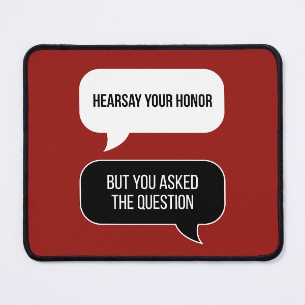 Item preview, Hearsay Your Honor! But You Asked The Question... (Red BG) designed and sold by FilipeFerreira.