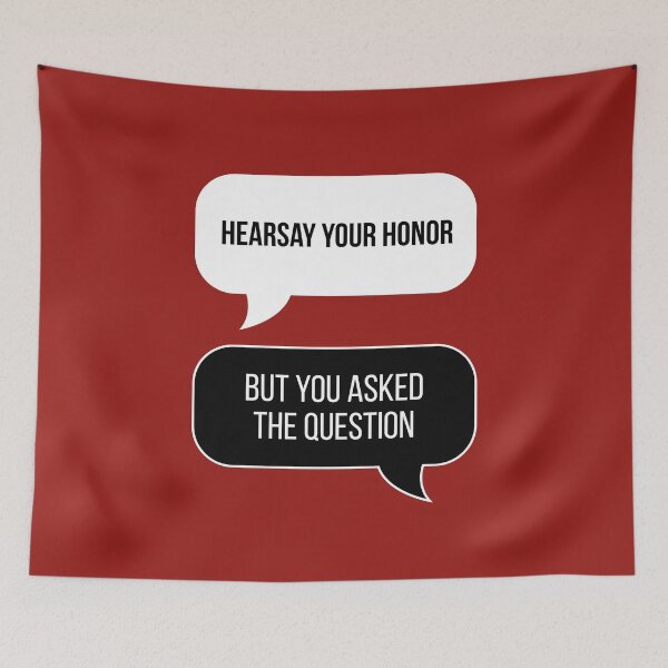 Item preview, Hearsay Your Honor! But You Asked The Question... (Red BG) designed and sold by FilipeFerreira.