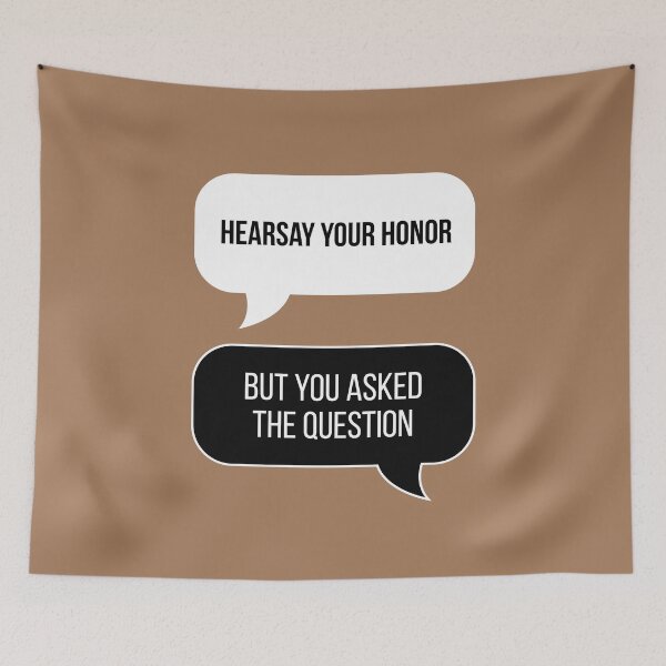 Item preview, Hearsay Your Honor! But You Asked The Question... (Beige BG) designed and sold by FilipeFerreira.