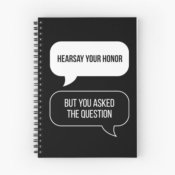 Item preview, Hearsay Your Honor! But You Asked The Question... (Black BG) designed and sold by FilipeFerreira.