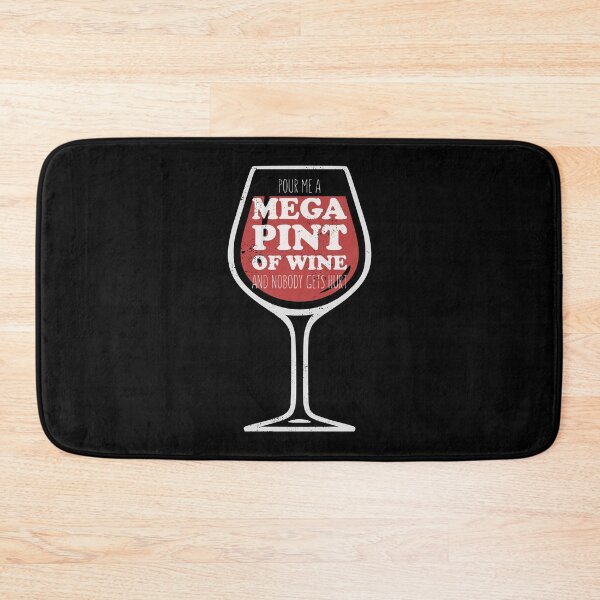Item preview, Just Pour Me A Mega Pint Of Wine And Nobody Gets Hurt Funny designed and sold by Happy Puppy Print On Demand.