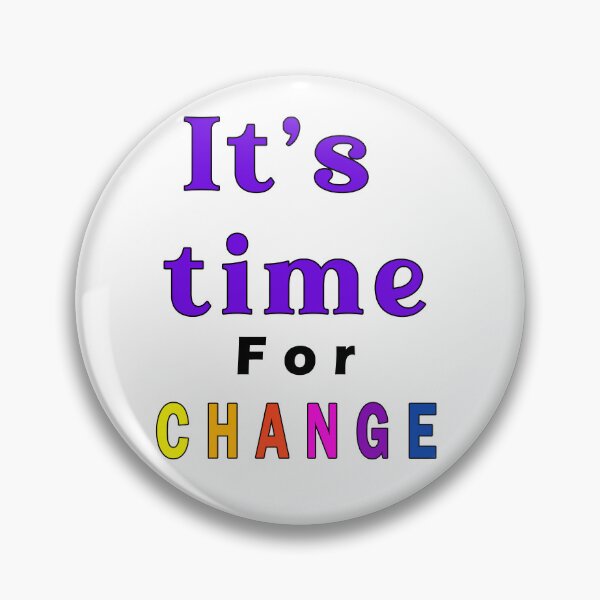 Item preview, Copy of It's time for change designed and sold by Tiziza.