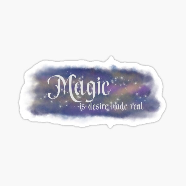 Item preview, magic is desire made real ADOW sticker designed and sold by unkvlt.