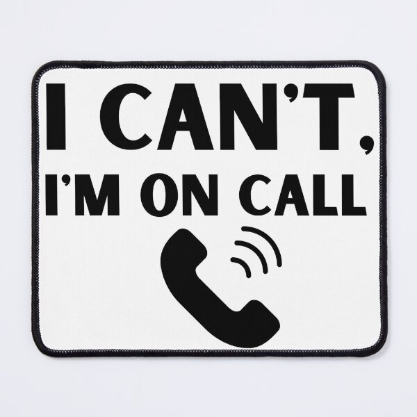 Item preview, I Can't, I'm On Call designed and sold by badretop.