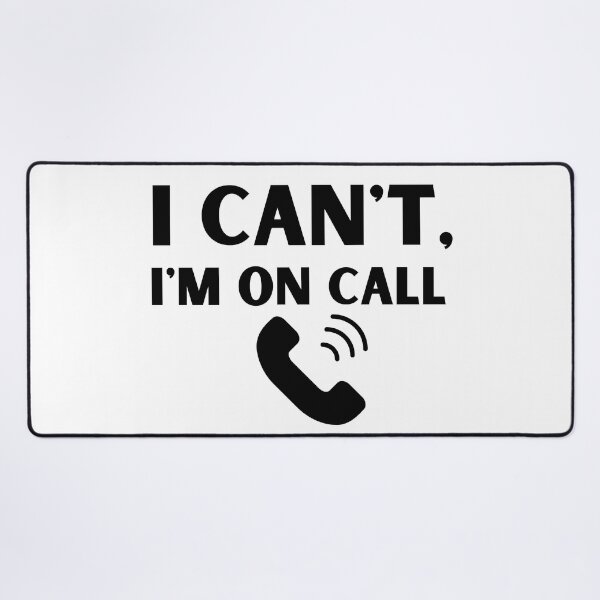 Item preview, I Can't, I'm On Call designed and sold by badretop.